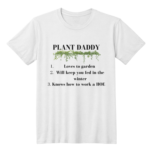 PLANT DADDY – The Ultimate Gardener's Tee